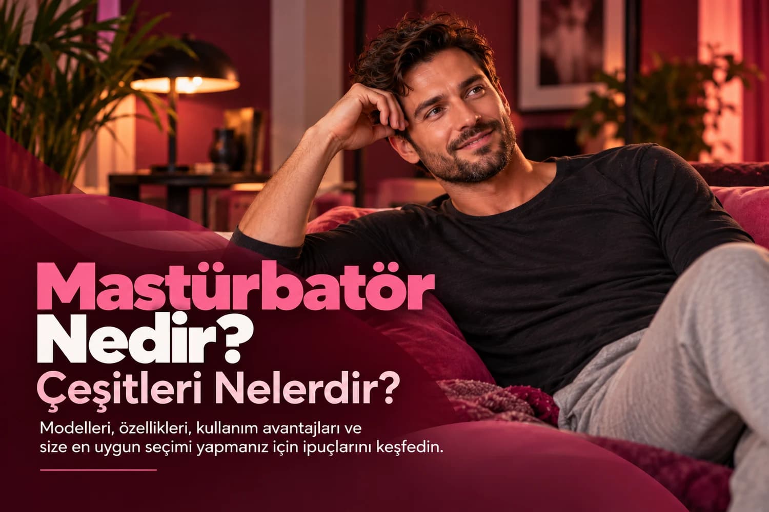 Mastürbatör Nedir? Çeşitleri Nelerdir?